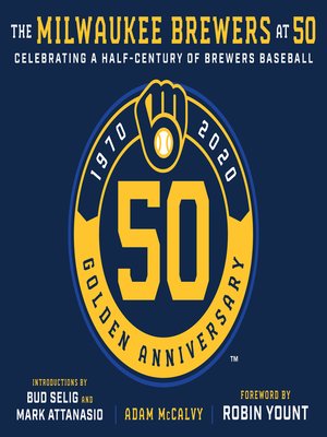 cover image of The Milwaukee Brewers at 50